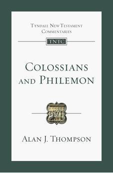 Colossians and Philemon: An Introduction and Commentary (Tyndale New Testament Commentaries)
