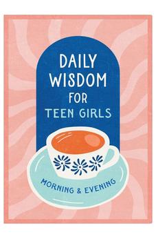 Daily Wisdom for Teen Girls Morning and Evening