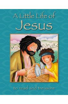 A Little Life of Jesus: To Read and Treasure
