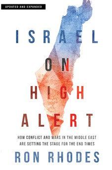 Israel on High Alert: How Conflicts and Wars in the Middle East Are Setting the Stage for the End Times