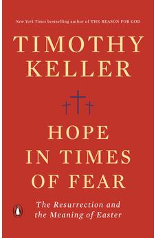 Hope in Times of Fear: The Resurrection and the Meaning of Easter