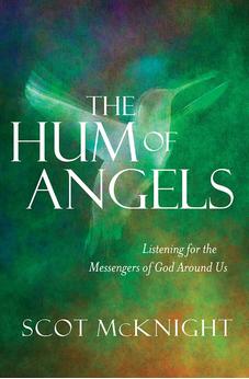 The Hum of Angels: Listening for the Messengers of God Around Us