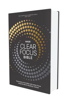 NASB Clear Focus Bible, Hardcover, Charcoal/Gold: Read more of the Bible with better focus using the Bionic Reading Method