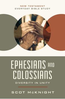 Ephesians and Colossians: Diversity in Unity (New Testament Everyday Bible Study Series) - Biblestore.com