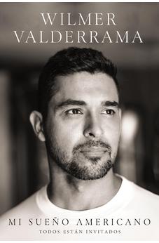 Mi sueño americano: Todos están invitados (Spanish Edition)