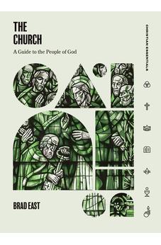 The Church: A Guide to the People of God (Christian Essentials)