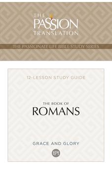 The Book of Romans: 12 Lesson Bible Study Guide