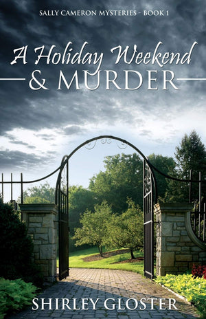 A Holiday Weekend & Murder (Sally Cameron Mysteries, Book 1)