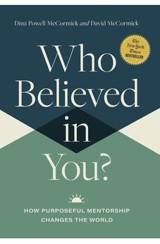 Who Believed in You: How Purposeful Mentorship Changes the World