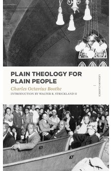 Plain Theology for Plain People (Lexham Classics)