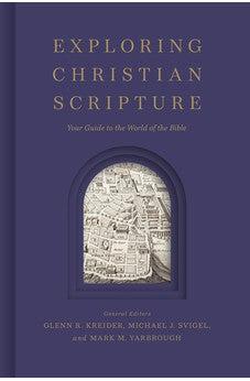 Exploring Christian Scripture: Your Guide to the World of the Bible