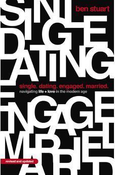 Single, Dating, Engaged, Married: Navigating Life and Love in the Modern Age