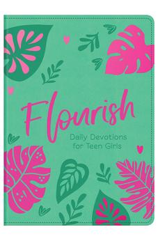 Flourish: Daily Devotions for Teen Girls
