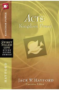Acts: Kingdom Power (Spirit-Filled Life Study Guide Series)