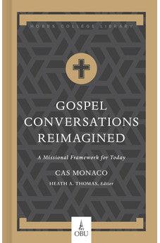 Gospel Conversations Reimagined: A Missional Framework for Today (Hobbs College Library)