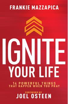 Ignite Your Life: 14 Powerful Things That Happen When You Pray