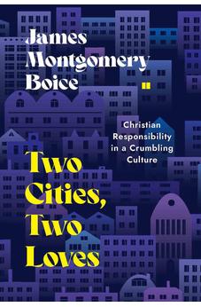 Two Cities, Two Loves: Christian Responsibility in a Crumbling Culture