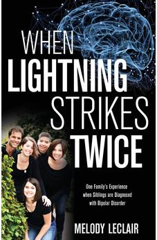 When Lightning Strikes Twice: One Family's Experience when Siblings are Diagnosed with Bipolar Disorder
