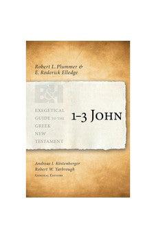 1-3 John (Exegetical Guide to the Greek New Testament)