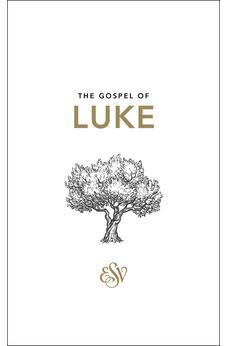 ESV The Gospel of Luke
