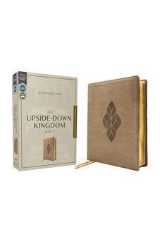 NIV Upside-Down Kingdom Bible, Leathersoft, Tan: Think Deeply // Love Widely - Biblestore.com