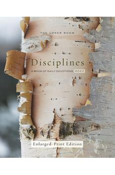 The Upper Room Disciplines 2022, Enlarged-Print: A Book of Daily Devotions