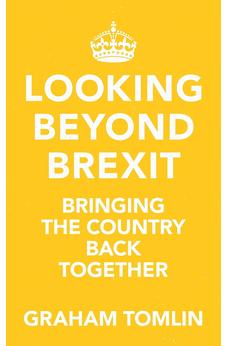 Looking Beyond Brexit: Bringing the Country Back Together