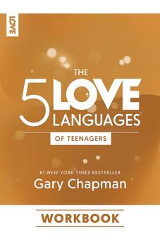 The 5 Love Languages of Teenagers Workbook