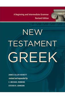 New Testament Greek: A Beginning and Intermediate Grammar