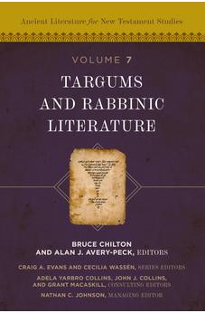 Targums and Rabbinic Literature (Ancient Literature for New Testament Studies Volume 7)