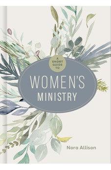 A Short Guide to Women's Ministry