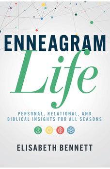 Enneagram Life: Personal, Relational, and Biblical Insights for All Seasons