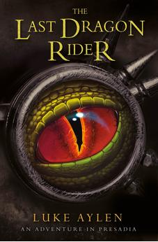 The Last Dragon Rider (An adventure in Presadia, 3 of 3)