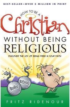 How to be a Christian Without Being Religious