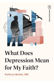 What Does Depression Mean for My Faith? (TGC Hard Questions)