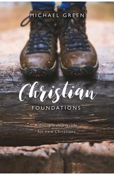 Christian Foundations: A discipleship guide for new Christians