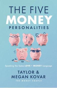 The Five Money Personalities: Speaking the Same Love and Money Language