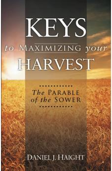 Keys to Maximizing Your Harvest - The Parable of the Sower