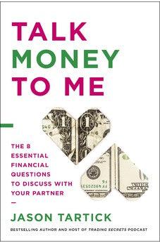 Talk Money to Me: The 8 Essential Financial Questions to Discuss With Your Partner