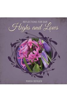 Reflections for Our Highs and Lows