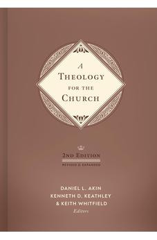 A Theology for the Church, 2nd Edition: Revised and Expanded