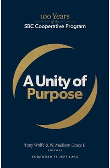 A Unity of Purpose: 100 Years of the SBC Cooperative Program