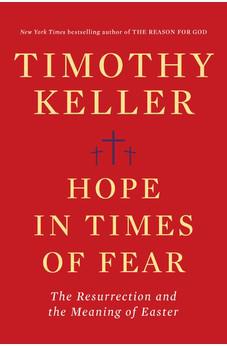 Hope in Times of Fear: The Resurrection and the Meaning of Easter