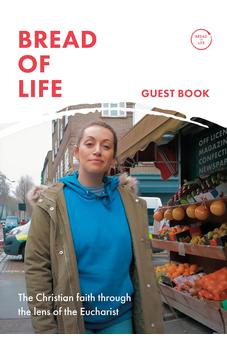 Bread of Life: The Christian Life Through the Lens of the Eucharist: Foreword by Bishop Roger Jupp