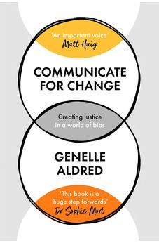 Communicate for Change: Creating Justice in a World of Bias