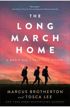 The Long March Home: (Inspired by True Stories of the Bataan Death March)