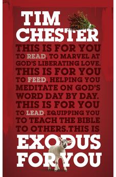 Exodus for You: Thrilling You with the Liberating Love of God (God's Word for You)