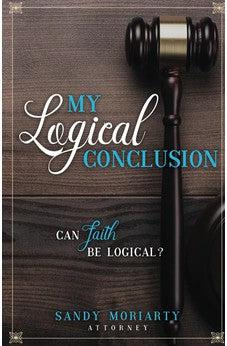 My Logical Conclusion: Can Faith Be Logical