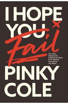 I Hope You Fail: Ten Hater Statements Holding You Back from Getting Everything You Want