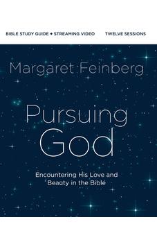 Pursuing God Bible Study Guide plus Streaming Video, Updated Edition: Encountering His Love and Beauty in the Bible - Biblestore.com